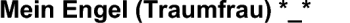 Glückwunschanzeige von Mein Engel  von Nordwest-Zeitung